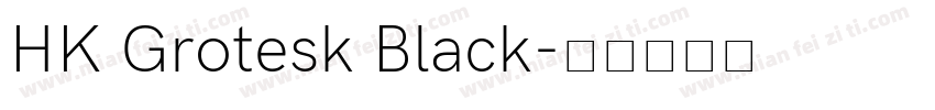 HK Grotesk Black字体转换